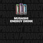 Musashi Energy Drink Product Review